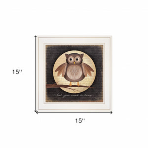 Owl You Need Is Love 1 White Framed Print Wall Art - Buy JJ's Stuff